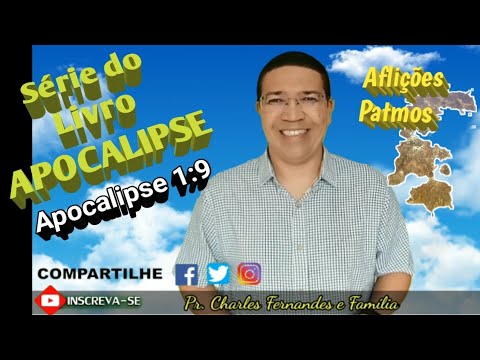 Série APOCALIPSE 1:9 - Pr. Charles Fernandes