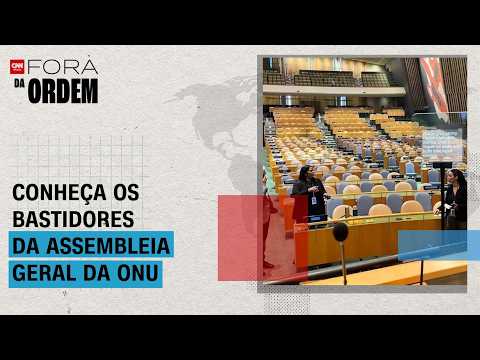 Assembleia Geral da ONU: veja os bastidores do encontro de líderes | FORA DA ORDEM