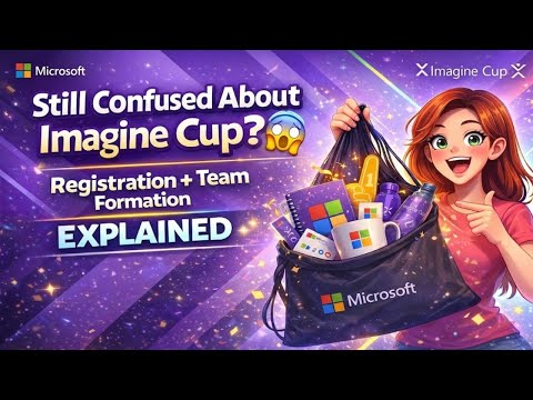 Still Confused About 😨 | Registration + Team Formation Microsoft Imagine Cup 2026 EXPLAINED