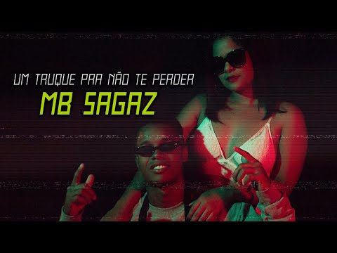 UM TRUQUE PRA NÃO TE PERDER - MB SAGAZ