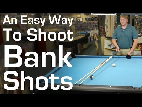 An Easy Way to Shoot Bank Shots in Billiards and Pool