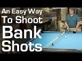 An Easy Way to Shoot Bank Shots in Billiards and ...