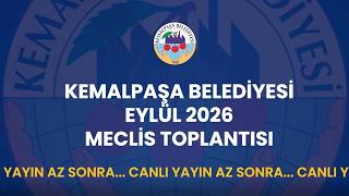 Kemalpaşa Belediyesi Eylül 2026 Meclis Toplantısı