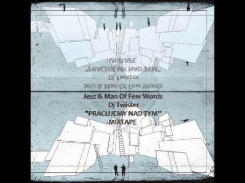 02. JESZ / MOFW / DJ TWISTER - IDŹ Z NAMI [PRACUJEMY NAD TYM MIXTAPE]
