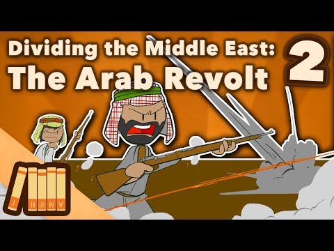 Dividing the Middle East - The Arab Revolt - Extra History - Part 2