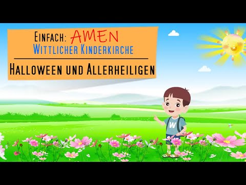 Einfach: Amen - Halloween und Allerheiligen