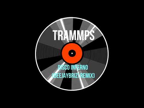 Trammps   Disco Inferno (DeejayBrizi Remix)