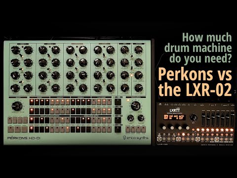 How much drum machine do you need? Perkons vs the LXR-02
