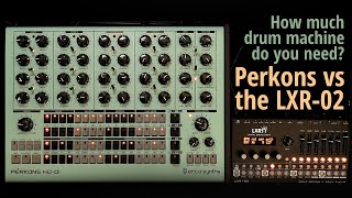 Video thumbnail for How much drum machine do you need? Perkons vs the LXR-02 by Richard DeHove