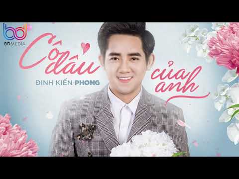 Cô dâu của anh - Đinh Kiến Phong
