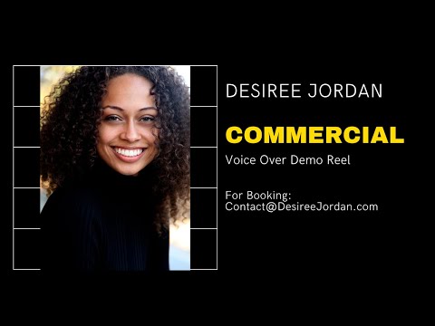 Desiree Jordan - Commercial Voice Over Demo Reel