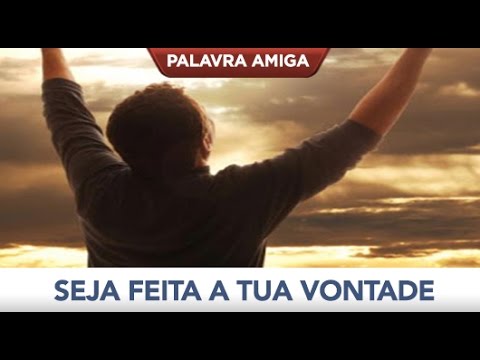 Seja feita a Tua vontade - Bispo Macedo (Igreja Universal)