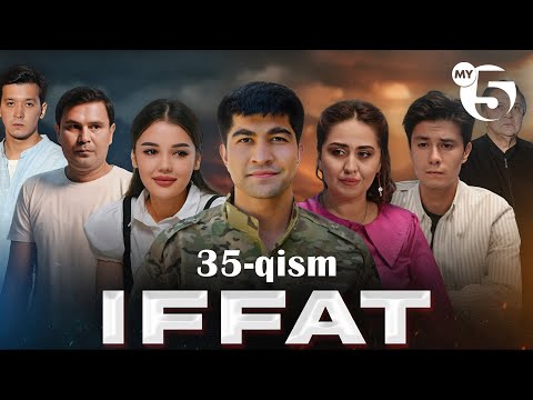 "Iffat" milliy seriali | 35-qism