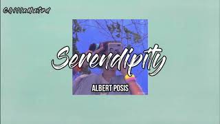 Serendipity​ - Albert​ Posis (Lyrics)