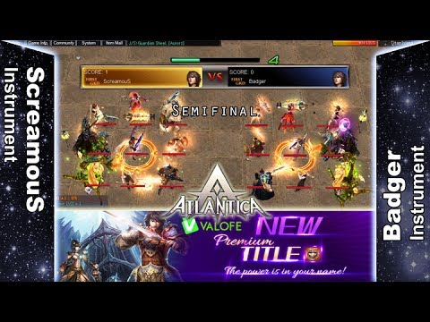 Titan 02/07/2017 AM: Semifinal - ScreamouS vs Badger - Atlantica Online