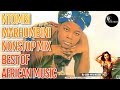 NTOMBI MARHUMBINI MIX NOSTOP FT MARHUMBINI GIRLIE MAFRA BY DJ GABU MFALME254