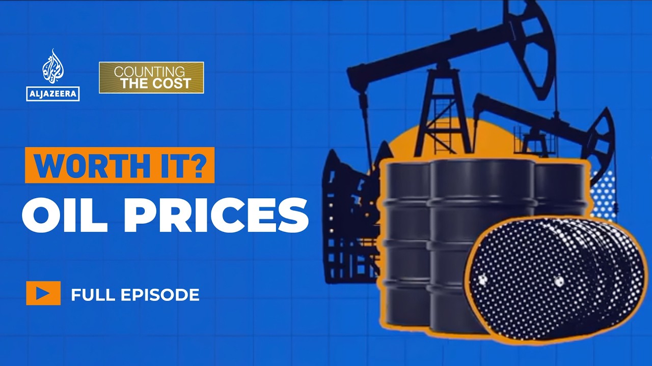 Oil prices: Worth It? | Counting the Cost