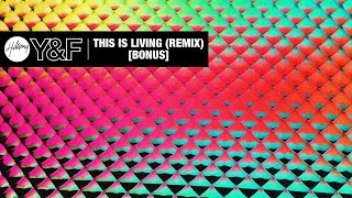 This Is Living (Remix) [Audio] - Hillsong Young &amp; Free