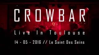 CROWBAR // Full Set HD Live In Toulouse