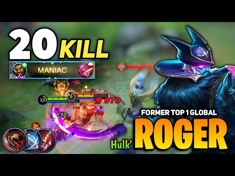 20 KILL! Intense battle Roger Best Build 2021 [ Former Top 1 Global Roger ] By Hulk` - MLBB