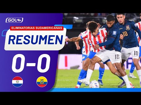 RESUMEN | Paraguay 0-0 Ecuador | Eliminatorias Sudamericanas