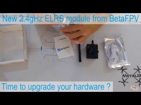 BetaFPV 2.4gHz ELRS module 1w - part 1 : unboxing, update and overview | MetalFPV