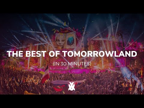 The Best of Tomorrowland in 30 Minutes