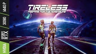 TIRELESS Prepare for the Adrenaline (PC 60 1440p) l Early Access-Gameplay l RTX 3090