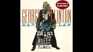 GEORGE CLINTON - Martial Law (Hey Man...Smell My Finger) (Scratch &amp; Sniff Mix)