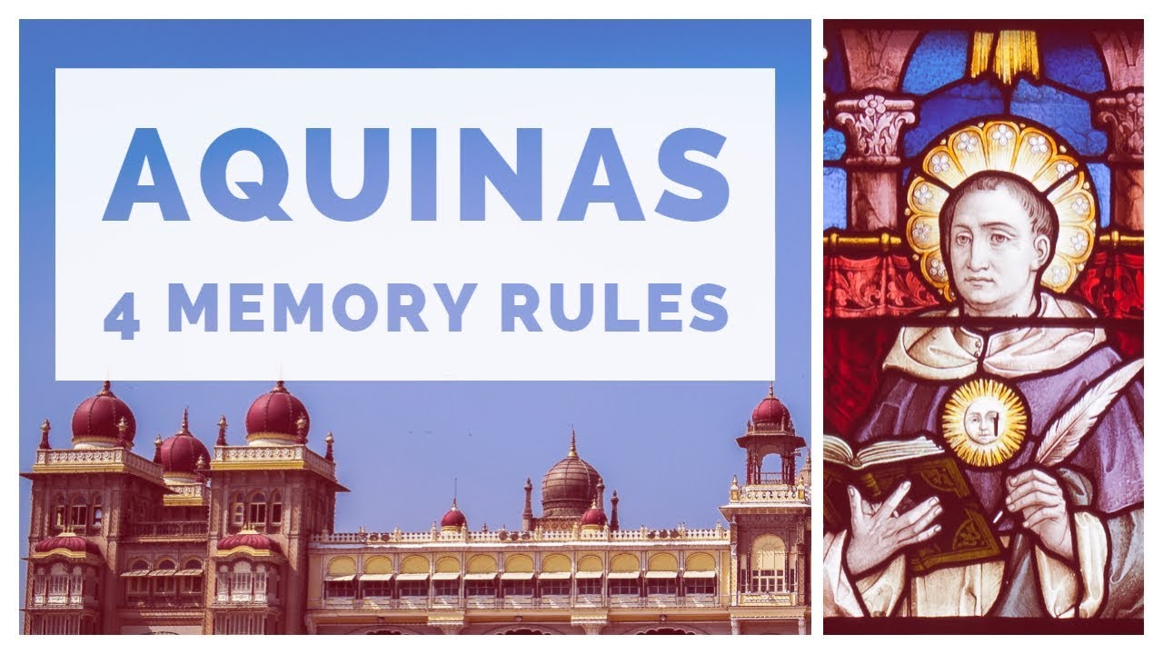 Aquinas' 4 Rules to Improve Your Memory