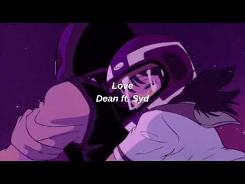 Love - Dean ft. Syd ✰Slowed + Reverb✰