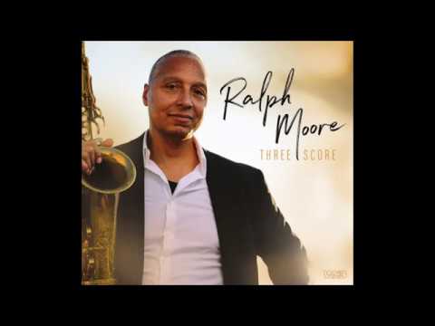 Ralph Moore - Three Score (From The Album 