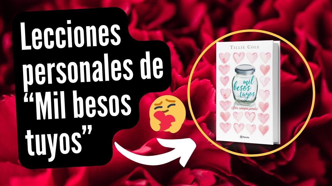 Lecciones personales de "Mil besos tuyos" / escrito por Tillie Cole