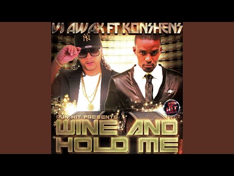 Whine and Hold Me (feat. Konshens) (Edit)
