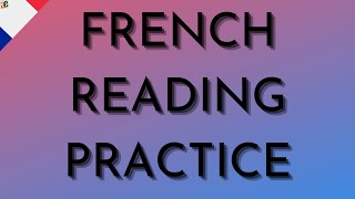 FRENCH READING PRACTICE 1 - IMPROVE YOUR READING S