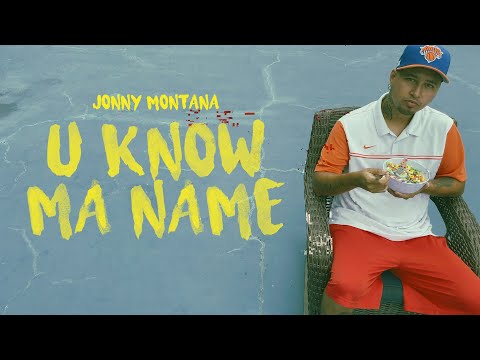 U Know Ma Name - Jonny Montana (Video Oficial)