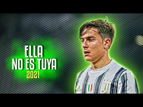 Paulo Dybala ● Ella No Es Tuya Remix - Rochy RD ft. Myke Towers & Nicki Nicole ᴴᴰ