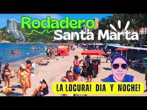 Rodadero de Santa Marta, Madness! Day and Night!