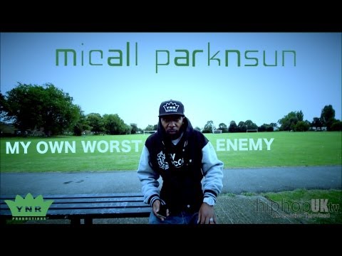 HipHopUKtv - Micall Parknsun - My Own Worst Enemy