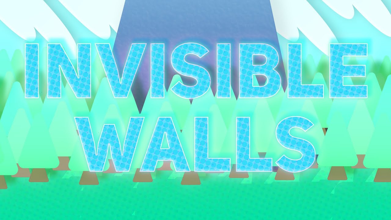 Invisible Walls Only Kinda Suck