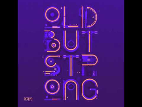 PEREPO - Fuk ù pitch (Re edit) Old But Strong Ep