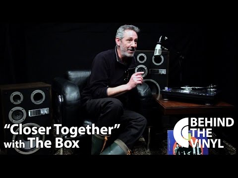 Behind The Vinyl - "Closer Together" with Jean-Marc Pisapia of The Box