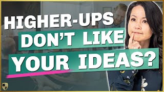 Sell Your Idea to Higher Ups: Professional