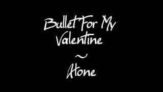 Bullet For My Valentine - Alone Lyrics