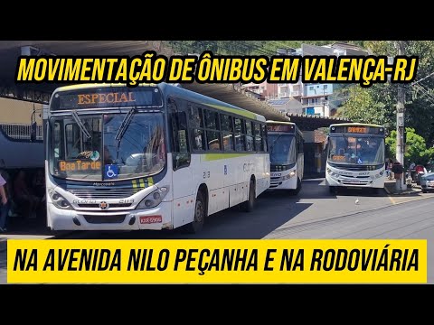 ✅️[ Avenida Nilo Peçanha e Rodoviária ] Movimentação de Ônibus em Valença-RJ