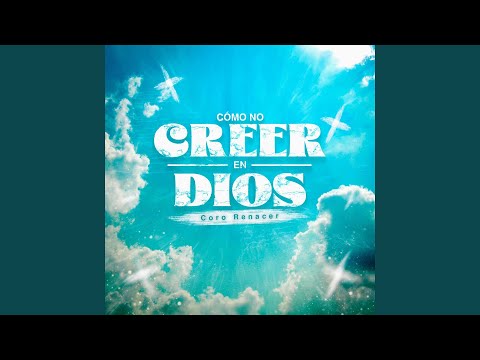 ¿Cómo No Creer En Dios?