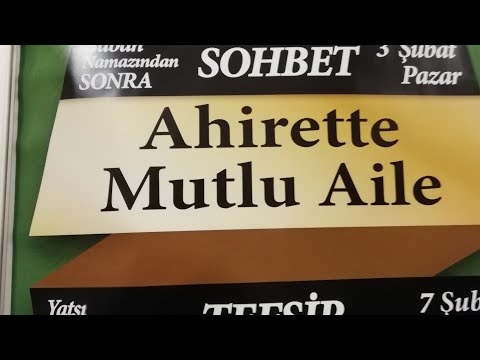 03.02.2019 Ahirette Mutlu Aile - Mustafa AYDIN Pazar Sohbeti
