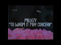 millkzy - to whom it may concern (feat. yungcapi)