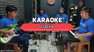 Download lagu LUDIA KARAOKE NADA COWOK Mansyur S... mp3