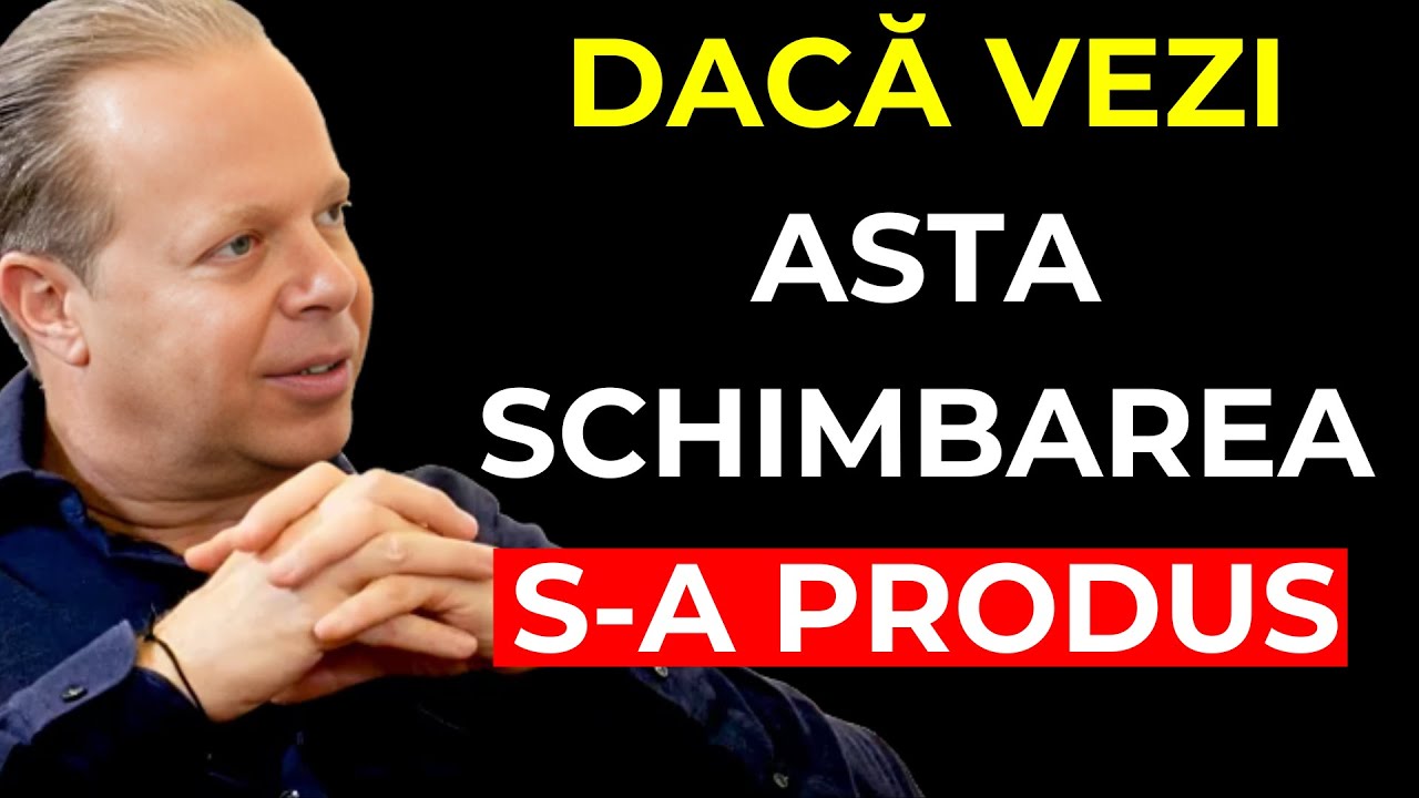 Dacă ai dat peste asta, tocmai ai schimbat realitățile | Joe Dispenza
